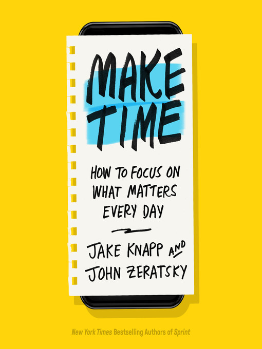 Title details for Make Time by Jake Knapp - Available